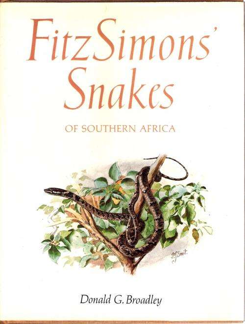 FitzSimons s Snakes of Southern Africa. Broadley,