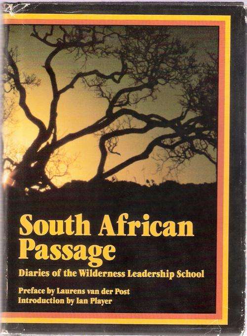 Diaries of the Wilderness Leadership School. Signed on halftitle page by IAN PLAYER.