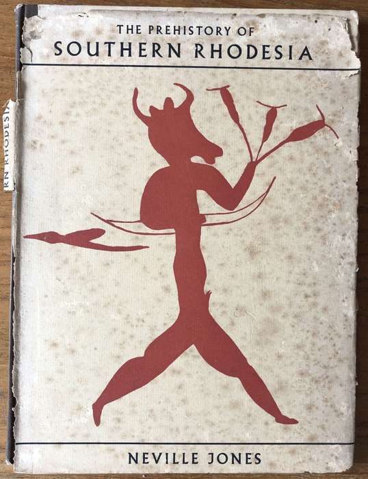 The Prehistory of Southern Rhodesia - Neville Jones - 1949 - HB - 1st Edition