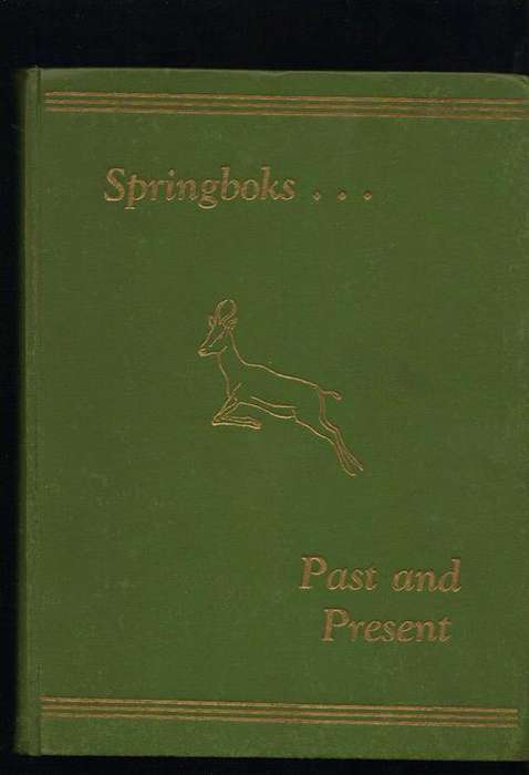 SPRINGBOKS...PAST & PRESENT, 1947, H/C