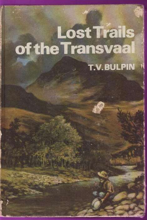 LOST TRAILS OF THE TRANSVAAL, T.V. BULPIN 1969