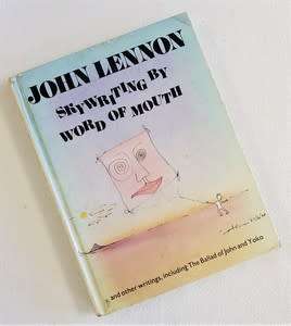 John Lennon - Skywriting by word of mouth published 1986 - as per photo