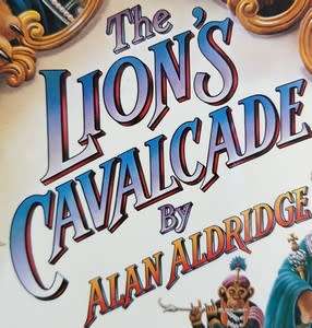 The Lion`s Cavalcade by Alan Aldridge as per photo