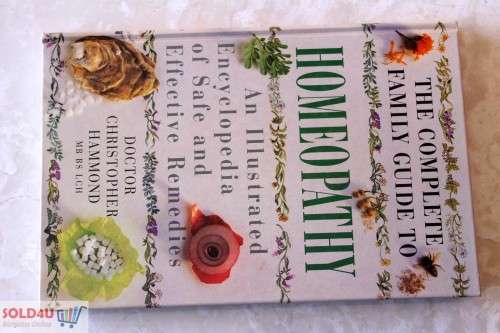 The Complete Family Guide to Homeopathy: An Illustrated Encyclopedia of Safe and Effective Remedies