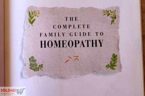 The Complete Family Guide to Homeopathy: An Illustrated Encyclopedia of Safe and Effective Remedies