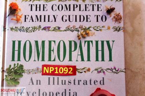 The Complete Family Guide to Homeopathy: An Illustrated Encyclopedia of Safe and Effective Remedies