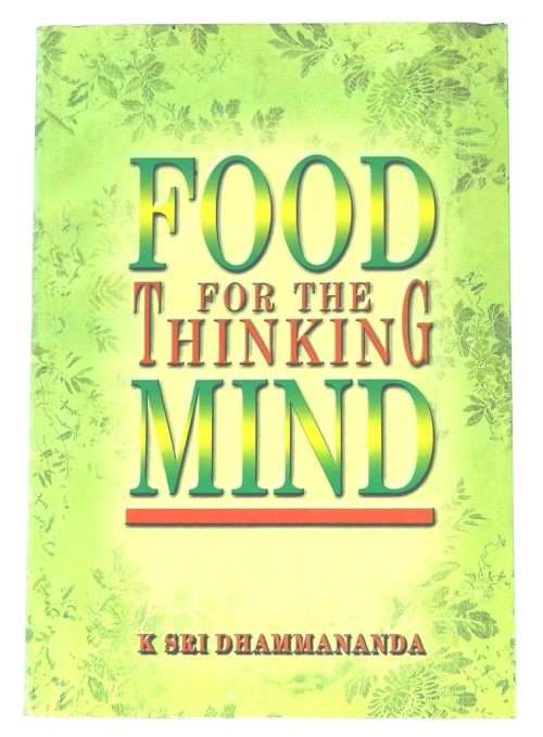 Food for the Thinking Mind by Dhammananda K Sri