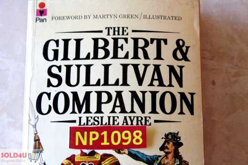 The Gilbert and Sullivan Companion Paperback  by Leslie Ayre