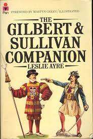 The Gilbert and Sullivan Companion Paperback  by Leslie Ayre