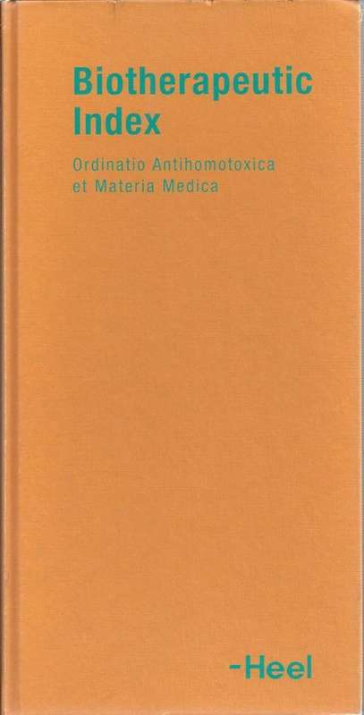 Biotherapeutic Index (Ordinatio Antihomotoxia et Materia Medica) Hardcover