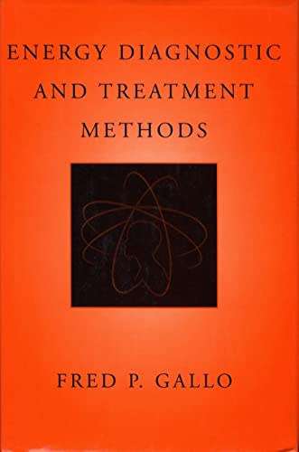 Energy Diagnostic and Treatment Methods by Fred P. Gallo