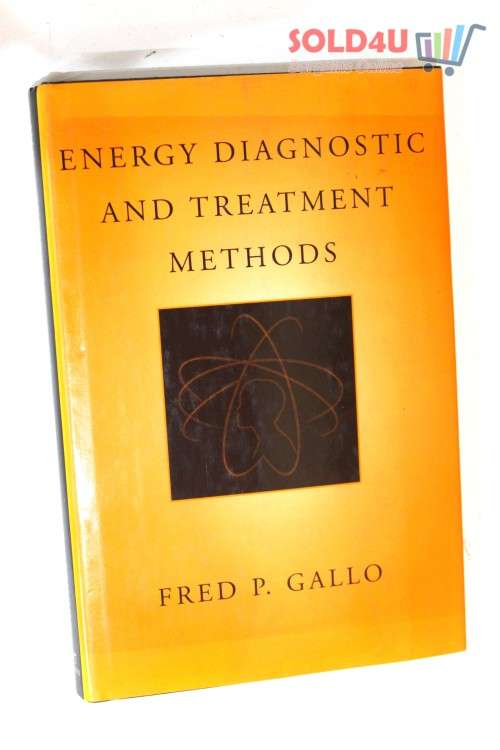 Energy Diagnostic and Treatment Methods by Fred P. Gallo