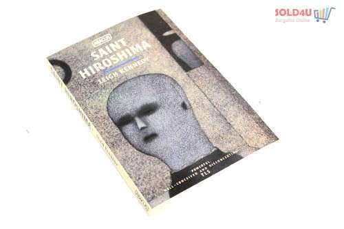 Saint Hiroshima a novel BY Kennedy, Leigh