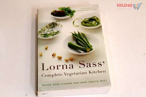 Complete Vegetarian Kitchen: Where Good Flavors and Good Health Meet Book by Lorna J. Sass