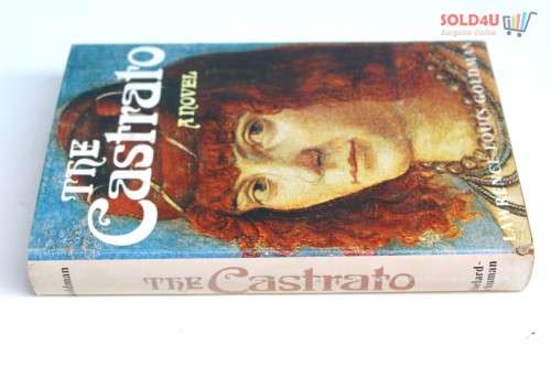 The Castrato: A Novel Lawrence Louis Goldman