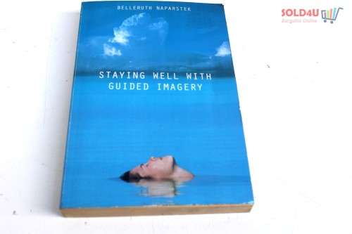 Staying Well with Guided Imagery by Belleruth Naparstek