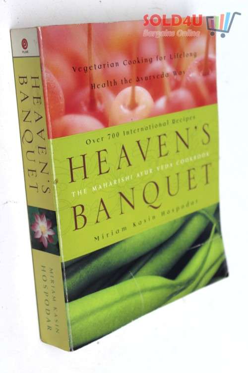 Heaven`s Banquet: Vegetarian Cooking for Lifelong Health the Ayurveda Way  by Miriam Kasin Hospodar
