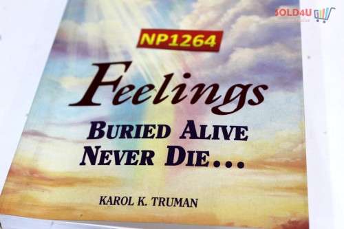 Feelings Buried Alive Never Die  by Karol K. Truman