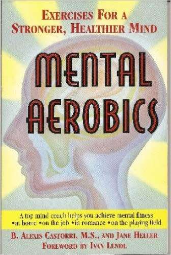 Mental Aerobics BOOK by Alexis B. Castorri