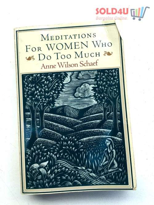 Meditations for Women Who Do Too Much by Anne Wilson Schaef