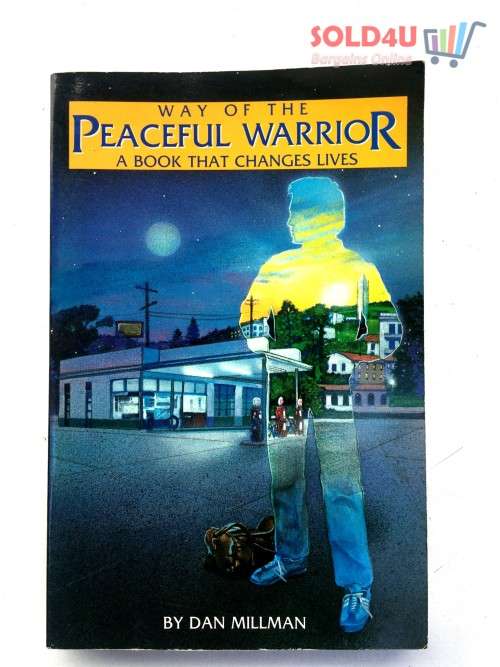 Way of the Peaceful Warrior: A Book That Changes Lives by Dan Millman
