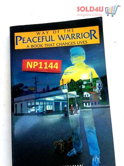 Way of the Peaceful Warrior: A Book That Changes Lives by Dan Millman