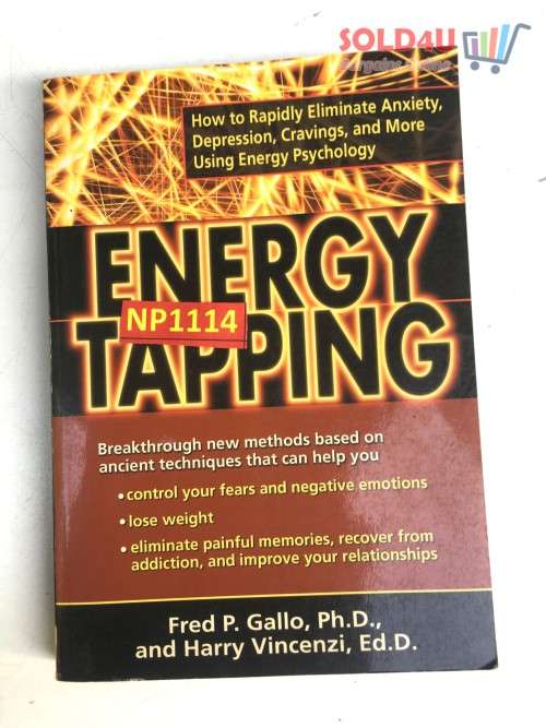 Energy Tapping: How to Rapidly Eliminate Anxiety, Depression, Cravings, and More Using Energy