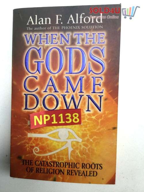 When the Gods Came Down  by Alan F. Alford