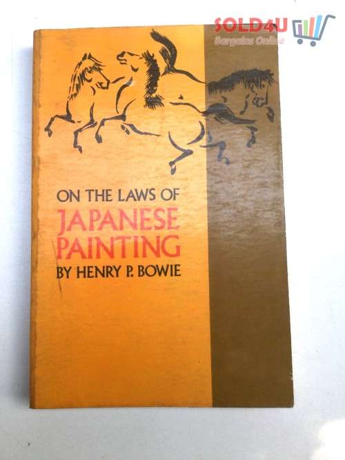 On The Laws of Japanese Painting by Henry P. Bowie