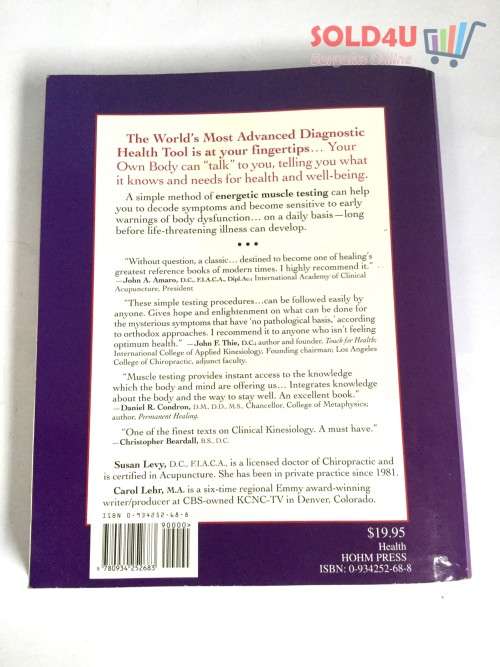 Your Body Can Talk: How to Use Simple Muscle Testing for Health and Well Being  by Susan L. Levy D.C