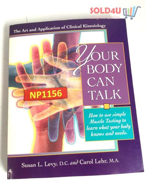 Your Body Can Talk: How to Use Simple Muscle Testing for Health and Well Being  by Susan L. Levy D.C