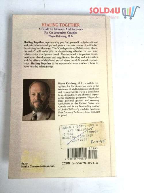 Healing Together: A Guide to Intimacy and Recovery for Co-Dependent Couples by Wayne Kritsberg