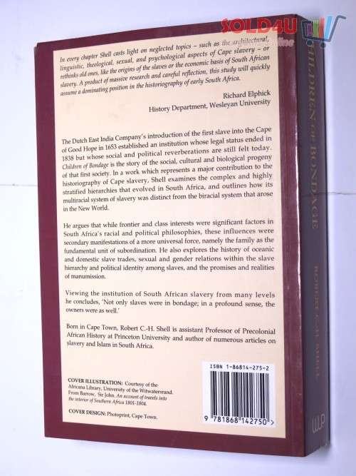 CHILDREN OF BONDAGE A SOCIAL HISTORY OF THE SLAVE SOCIETY AT THE CAPE OF GOOD HOPE, 1652 - 1838