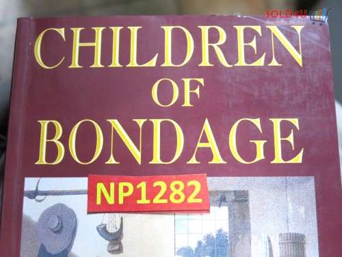 CHILDREN OF BONDAGE A SOCIAL HISTORY OF THE SLAVE SOCIETY AT THE CAPE OF GOOD HOPE, 1652 - 1838