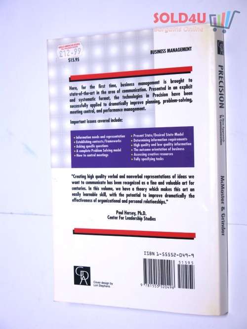 Precision: A New Approach to Communication : How to Get the Information You Need to Get Results