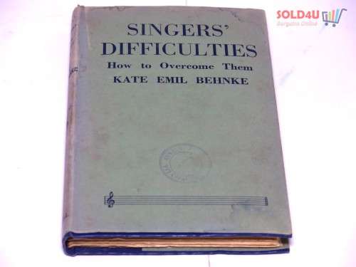 Singers` Difficulties: How to Overcome Them by Kate Emil Behnke