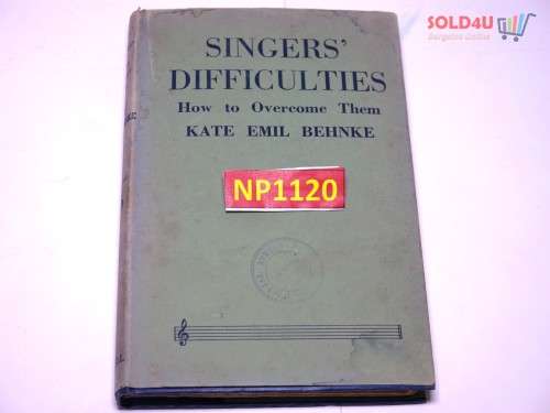 Singers` Difficulties: How to Overcome Them by Kate Emil Behnke