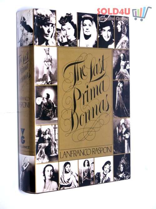 The Last Prima Donnas  by Lanfranco Rasponi
