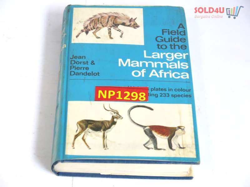 A Field Guide to the Larger Mammals of Africa by Pierre Dorst, Jean, And Dandelot
