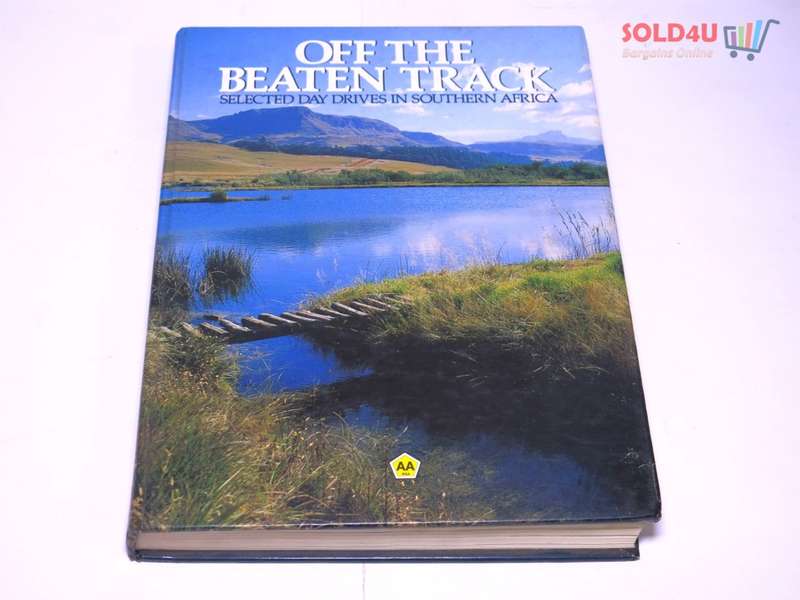 Off the Beaten Track: Selected Day Drives in Southern Africa Hardcover  by Automobile Association