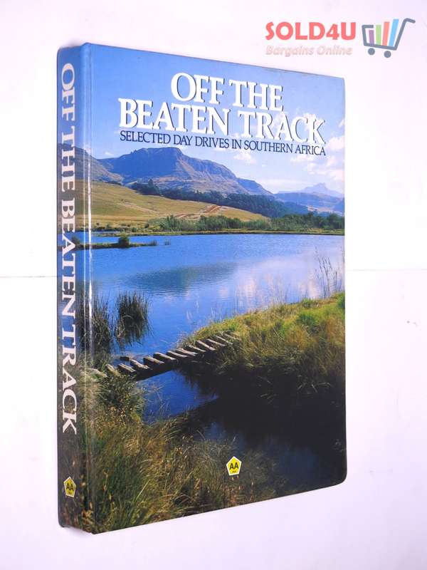 Off the Beaten Track: Selected Day Drives in Southern Africa Hardcover  by Automobile Association