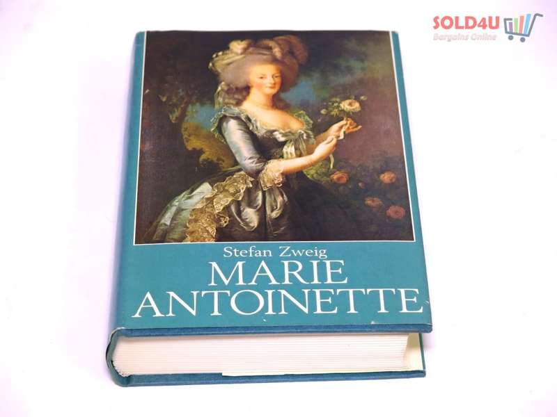 Marie Antoinette BY Stefan Zweig