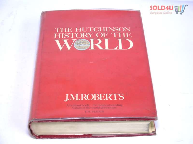 The Hutchinson history of the world by J. M Roberts