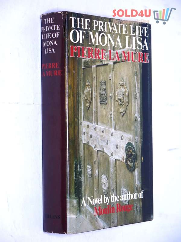 The Private Life of Mona Lisa by Pierre La Mure
