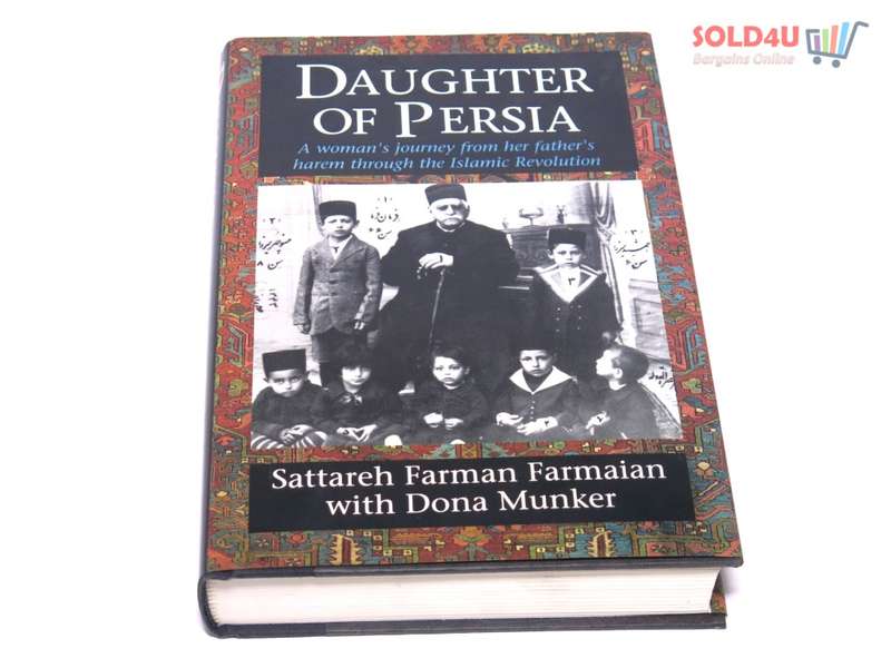 Daughter of Persia: A Woman`s Journey from Her Father`s Harem by Sattareh Farman Farmaian