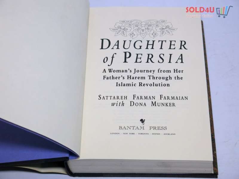 Daughter of Persia: A Woman`s Journey from Her Father`s Harem by Sattareh Farman Farmaian