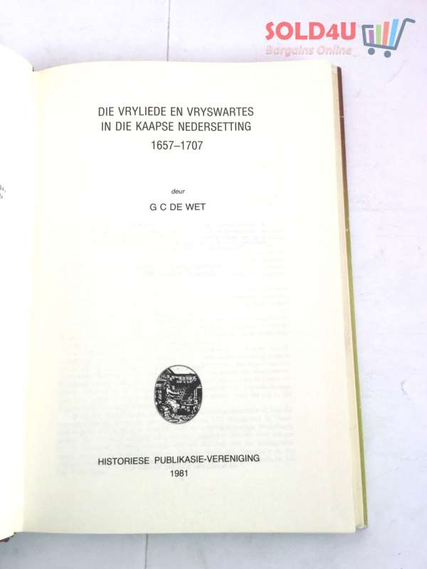 Die vryliede en vryswartes in die Kaapse nedersetting, 1657-1707 (Historiese Publikasie-Vereniging)