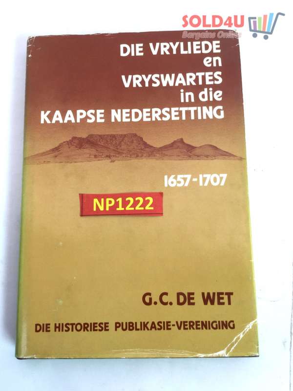 Die vryliede en vryswartes in die Kaapse nedersetting, 1657-1707 (Historiese Publikasie-Vereniging)