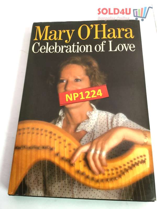 Celebration of Love: A Collection of Favourite Prose and Poetry by Mary O`Hara