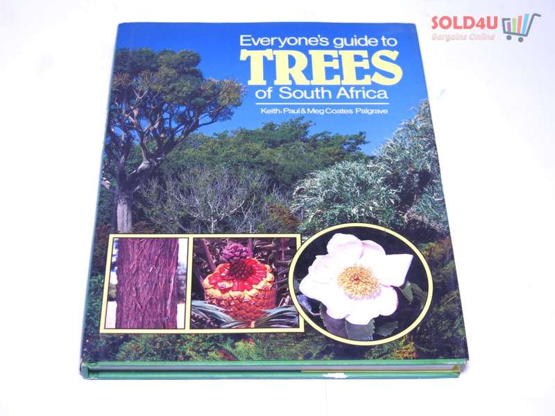 Everyone`s Guide to Trees of South Africa  by Keith Coates Palgrave, Meg Palgrave, Paul Palgrave